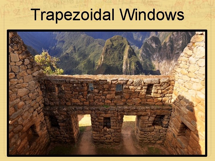 Trapezoidal Windows 