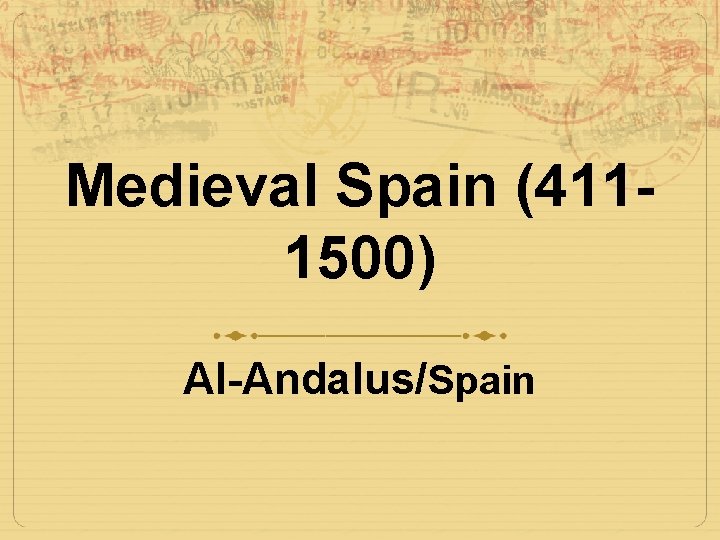 Medieval Spain (4111500) Al-Andalus/Spain 
