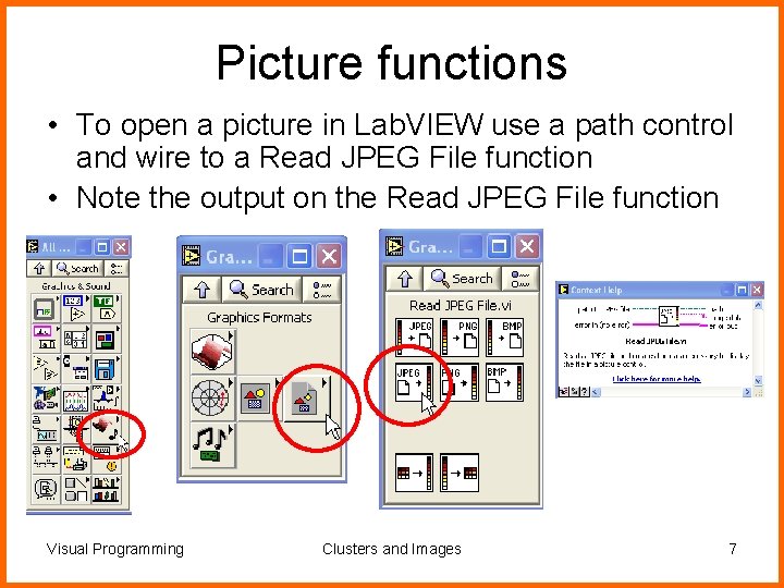 Picture functions • To open a picture in Lab. VIEW use a path control