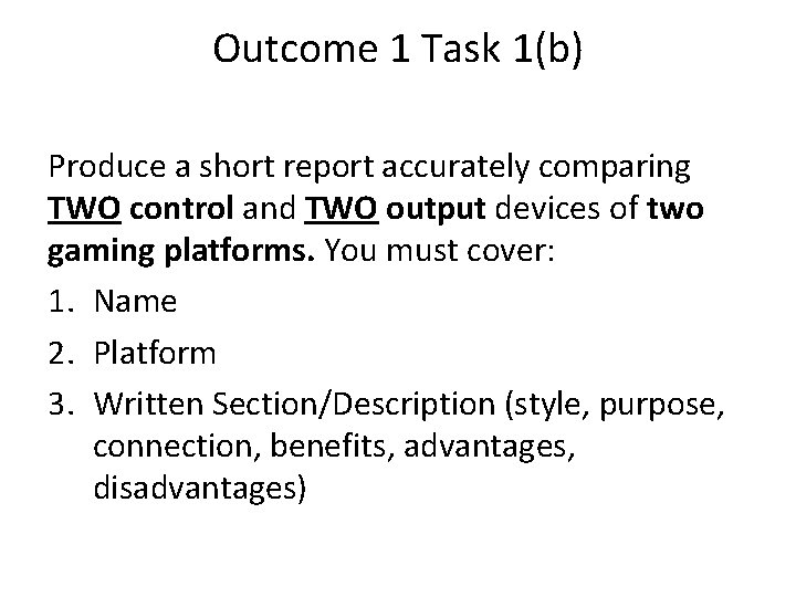 Outcome 1 Task 1(b) Produce a short report accurately comparing TWO control and TWO