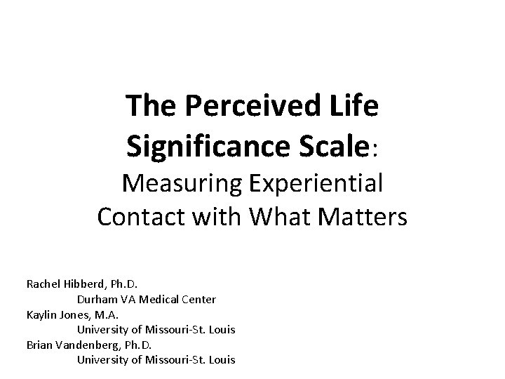 The Perceived Life Significance Scale Measuring Experiential Contact