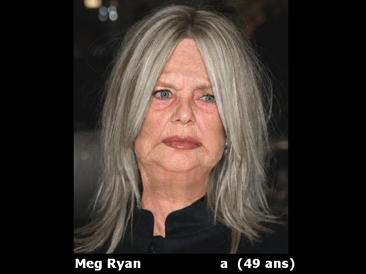 Meg Ryan a (49 ans) 