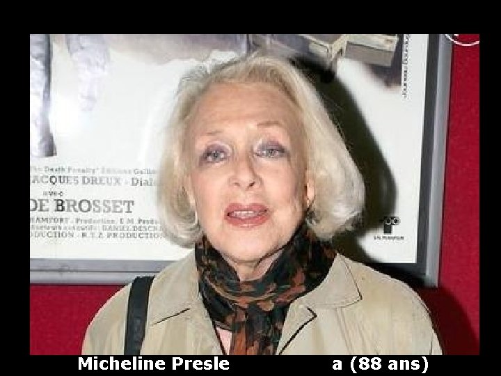 Micheline Presle a (88 ans) 