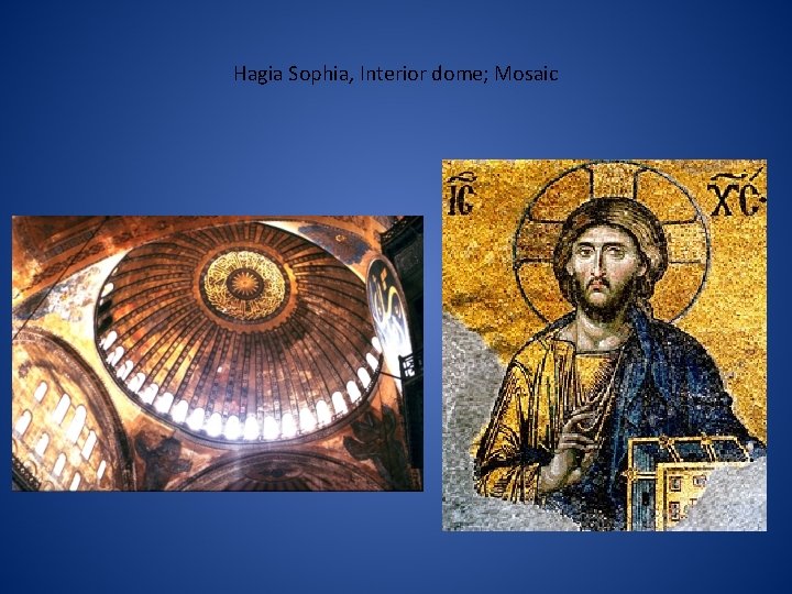 Hagia Sophia, Interior dome; Mosaic 