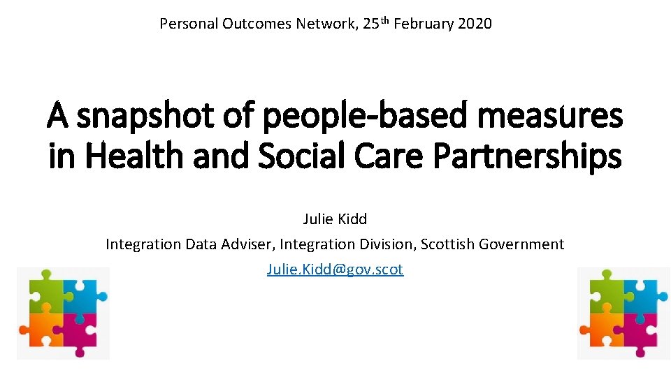 Personal Outcomes Network, 25 th February 2020 A snapshot of people-based measures in Health