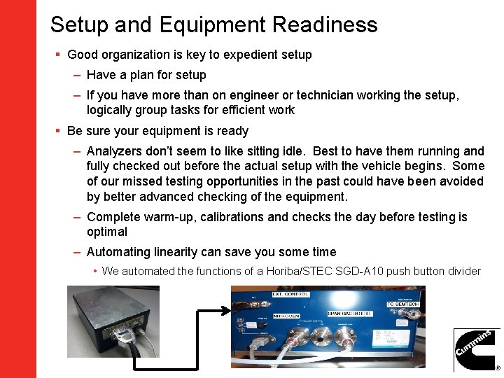 Setup and Equipment Readiness § Good organization is key to expedient setup – Have Setup and Equipment Readiness § Good organization is key to expedient setup – Have