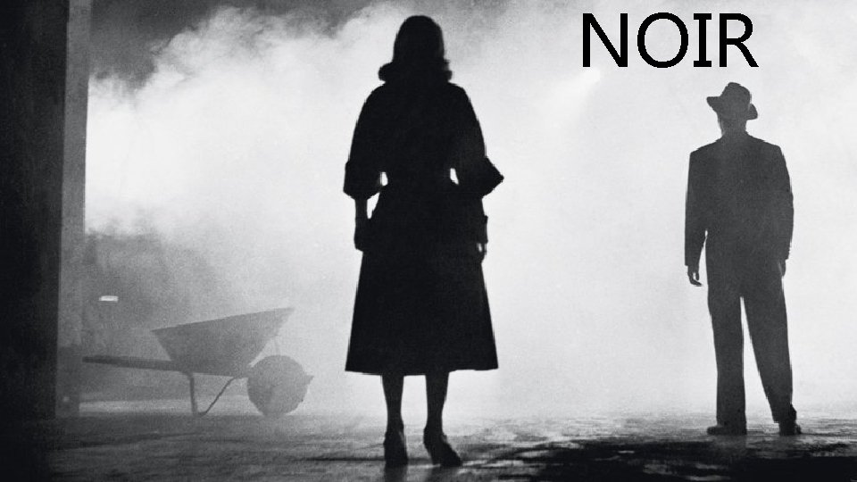 NOIR 