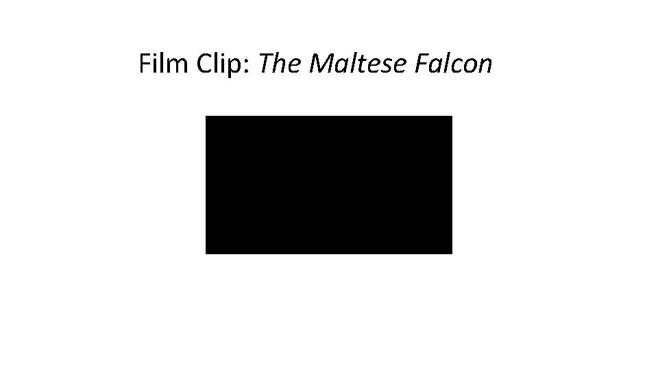 Film Clip: The Maltese Falcon 