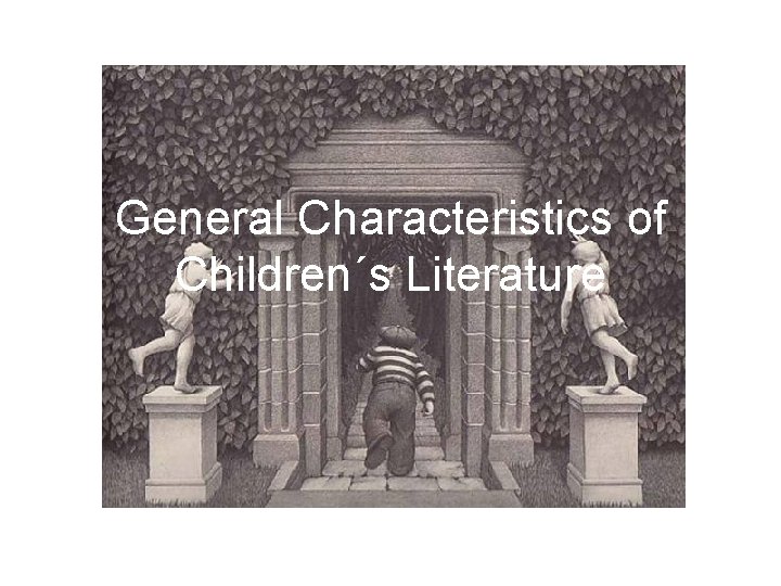 General Characteristics of Children´s Literature 