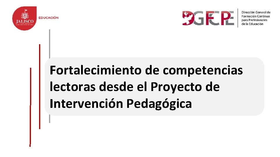 Fortalecimiento de competencias lectoras desde el Proyecto de Intervención Pedagógica 