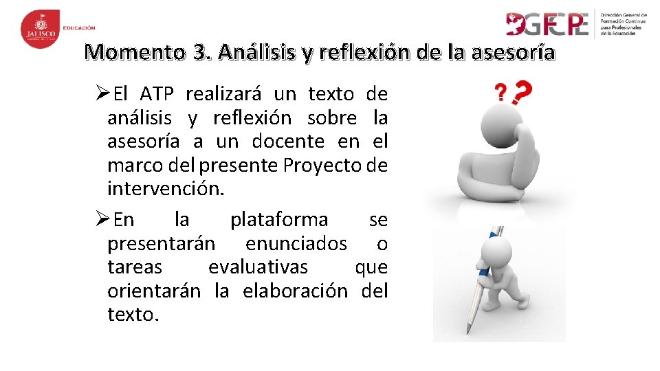 Momento 3. Análisis y reflexión de la asesoría ØEl ATP realizará un texto de