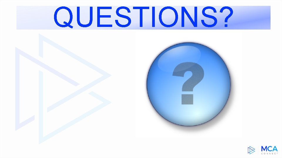 QUESTIONS? 