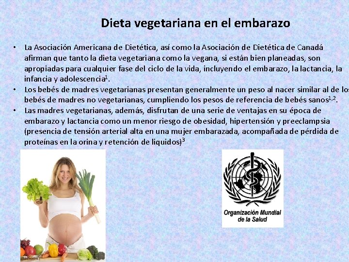 Dieta vegetariana en el embarazo • La Asociación Americana de Dietética, así como la