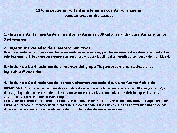 12+1 aspectos importantes a tener en cuenta por mujeres vegetarianas embarazadas 1. - Incrementar