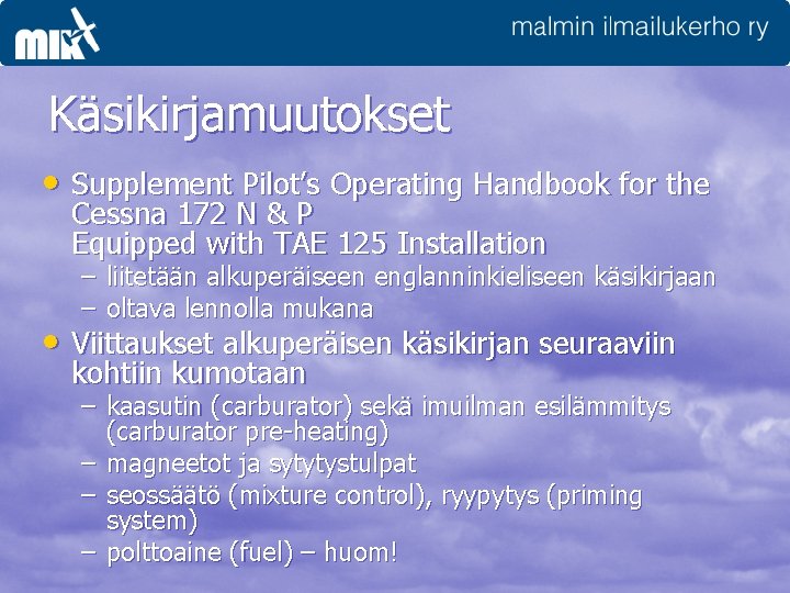 Käsikirjamuutokset • Supplement Pilot’s Operating Handbook for the Cessna 172 N & P Equipped