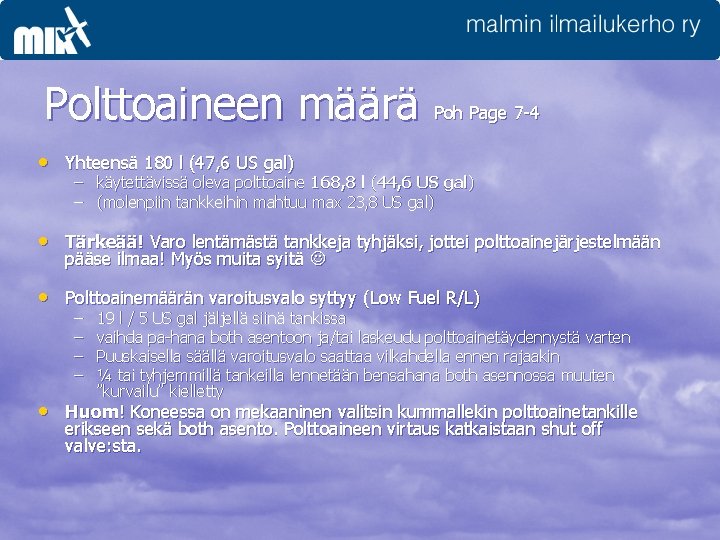 Polttoaineen määrä Poh Page 7 -4 • Yhteensä 180 l (47, 6 US gal)