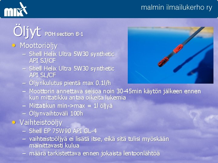 Öljyt POH section 8 -1 • Moottoriöljy – Shell Helix Ultra 5 W 30