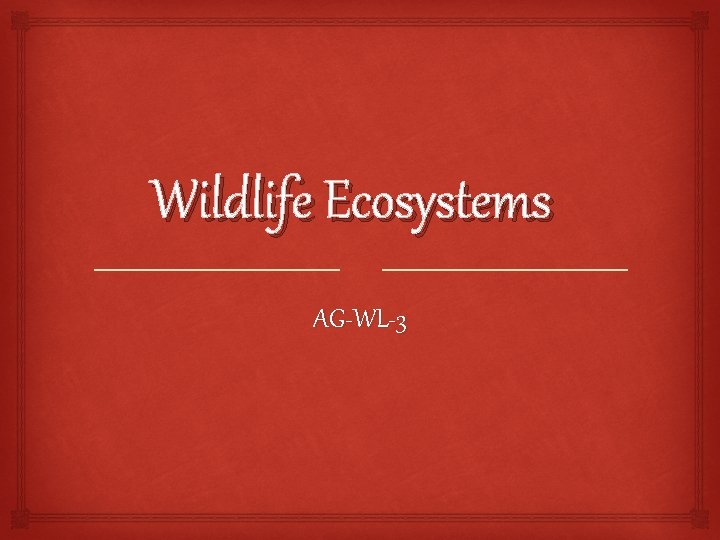 Wildlife Ecosystems AG-WL-3 