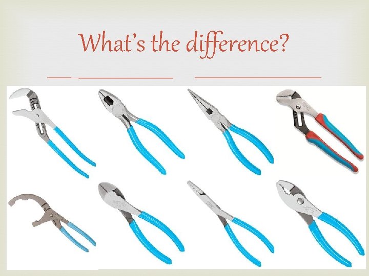 What’s the difference? What’s the difference?