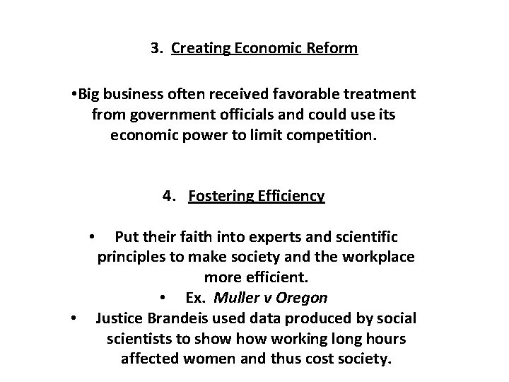 3. Creating Economic Reform • Big business often received favorable treatment from government officials