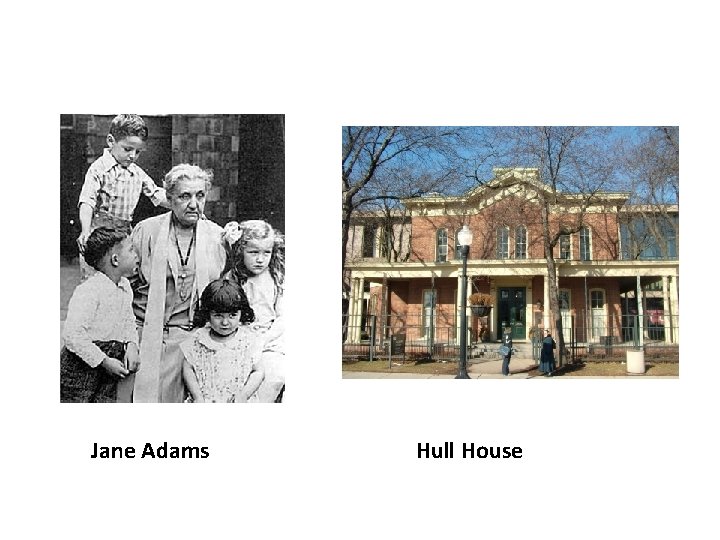 Jane Adams Hull House 