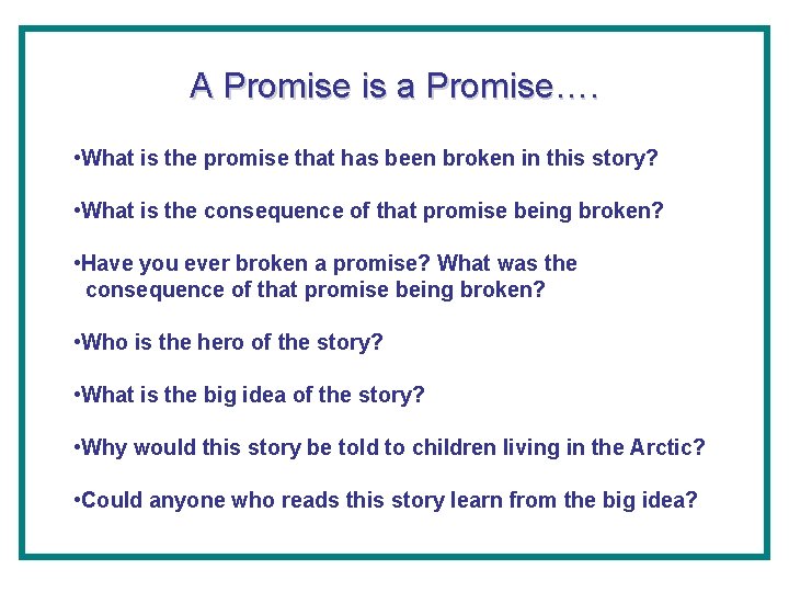 A Promise is a Promise…. • What is the promise that has been broken