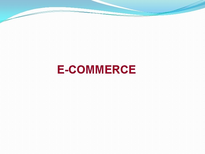 E-COMMERCE 