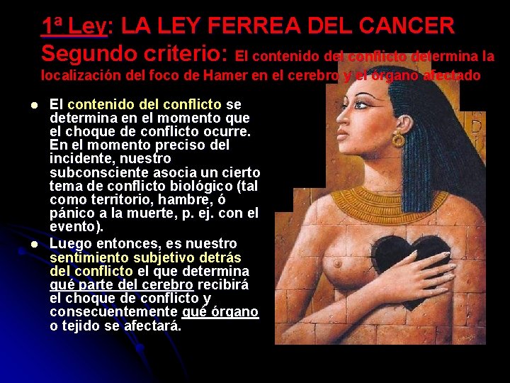 1ª Ley: LA LEY FERREA DEL CANCER Segundo criterio: El contenido del conflicto determina