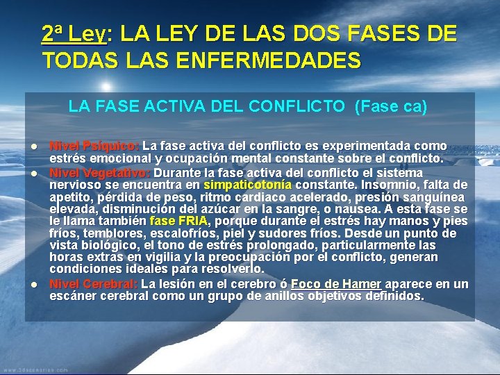 2ª Ley: LA LEY DE LAS DOS FASES DE TODAS LAS ENFERMEDADES LA FASE