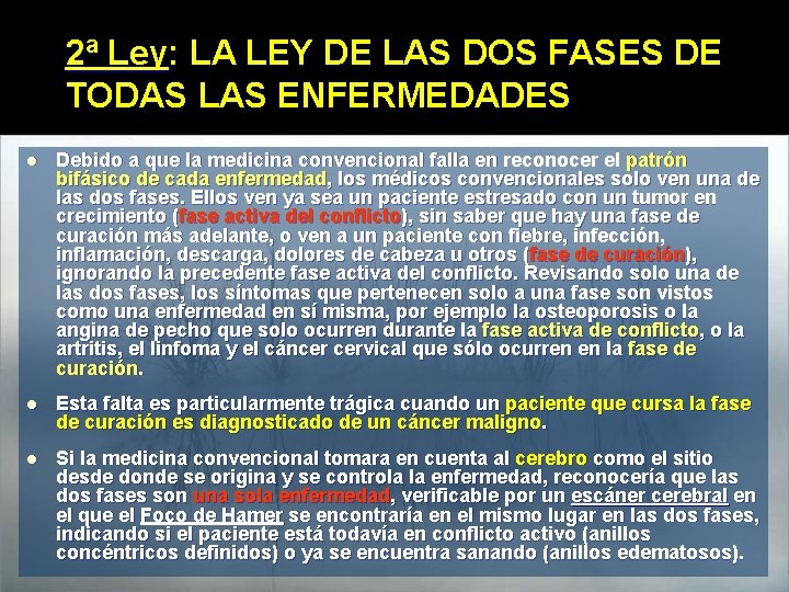 2ª Ley: LA LEY DE LAS DOS FASES DE TODAS LAS ENFERMEDADES l Debido