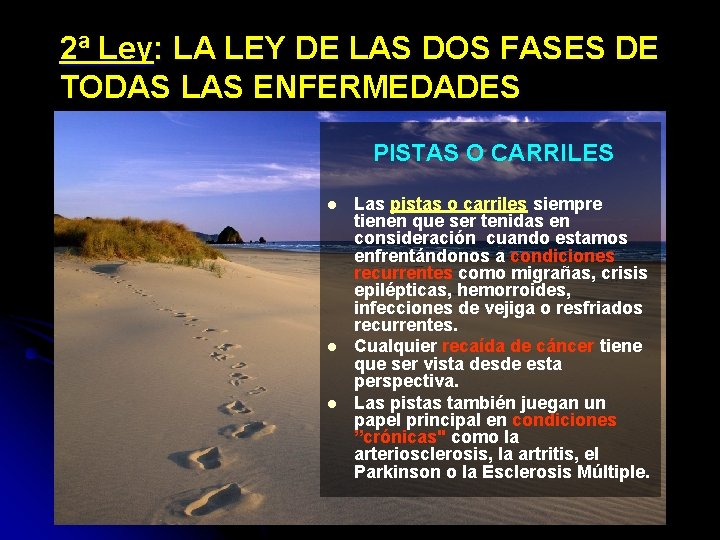 2ª Ley: LA LEY DE LAS DOS FASES DE TODAS LAS ENFERMEDADES PISTAS O