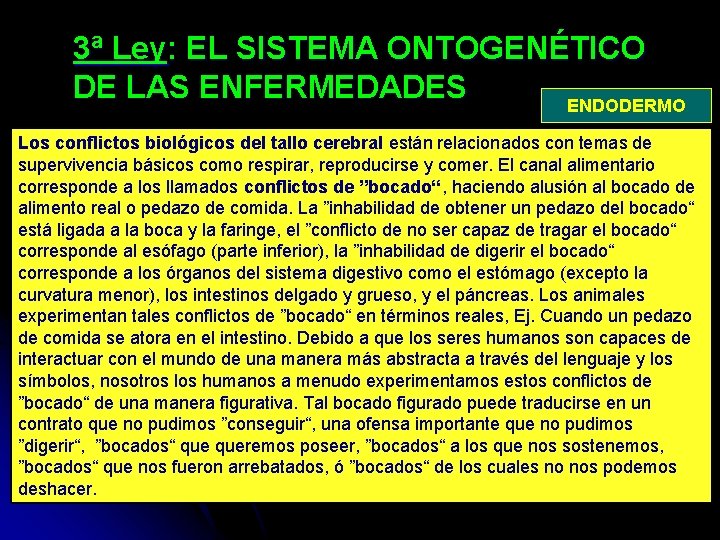 3ª Ley: EL SISTEMA ONTOGENÉTICO DE LAS ENFERMEDADES ENDODERMO Los conflictos biológicos del tallo