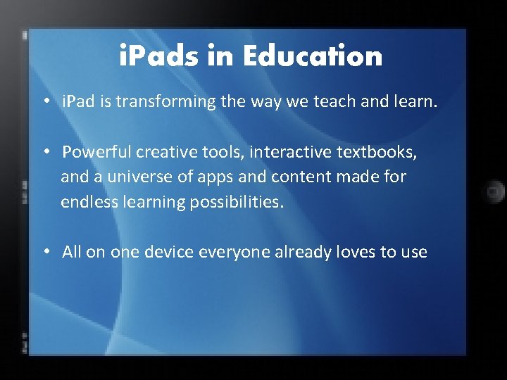 i. Pads in Education • i. Pad is transforming the way we teach and