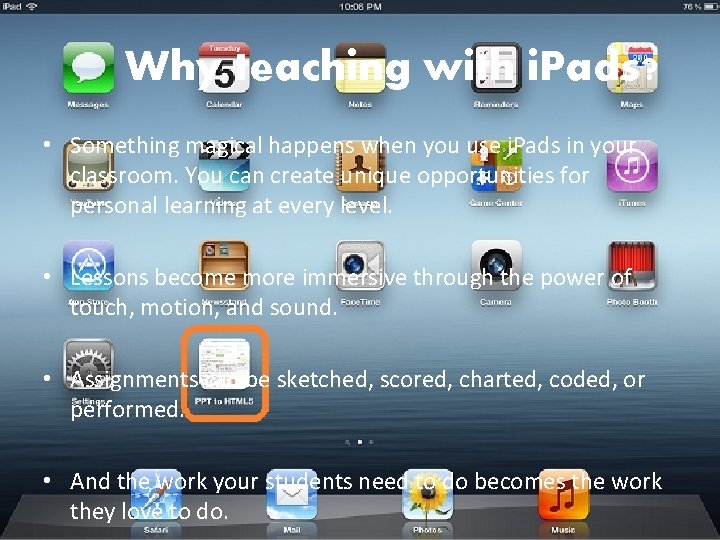 Why teaching with i. Pads? • Something magical happens when you use i. Pads Why teaching with i. Pads? • Something magical happens when you use i. Pads