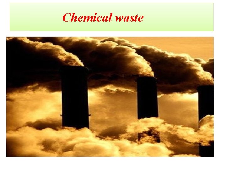 Chemical waste 