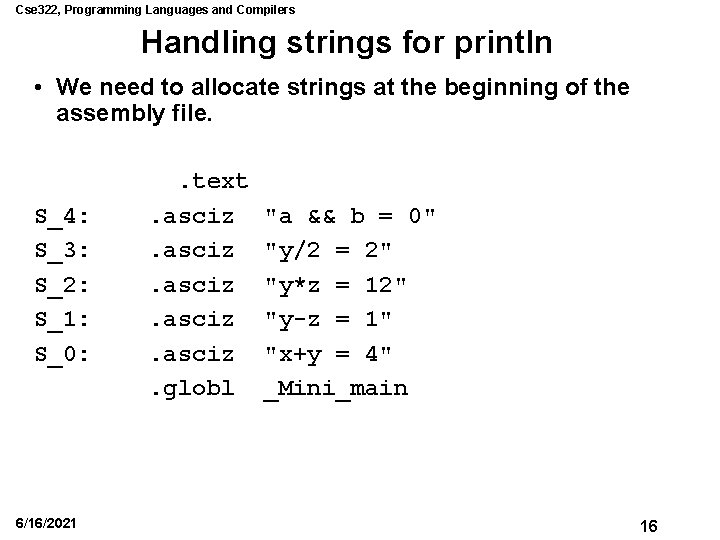 Cse 322, Programming Languages and Compilers Handling strings for println • We need to Cse 322, Programming Languages and Compilers Handling strings for println • We need to