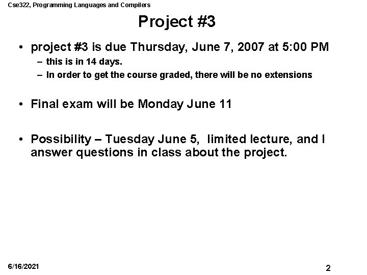 Cse 322, Programming Languages and Compilers Project #3 • project #3 is due Thursday, Cse 322, Programming Languages and Compilers Project #3 • project #3 is due Thursday,