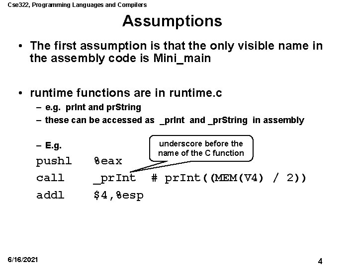 Cse 322, Programming Languages and Compilers Assumptions • The first assumption is that the Cse 322, Programming Languages and Compilers Assumptions • The first assumption is that the