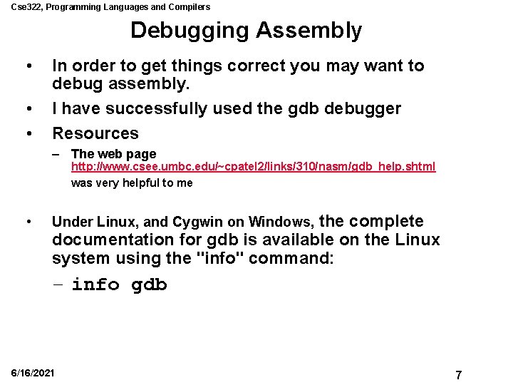 Cse 322, Programming Languages and Compilers Debugging Assembly • • • In order to Cse 322, Programming Languages and Compilers Debugging Assembly • • • In order to