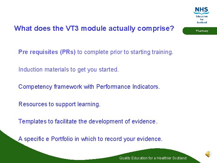 What does the VT 3 module actually comprise? Pre requisites (PRs) to complete prior