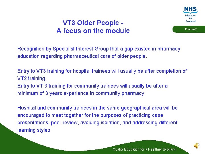 VT 3 Older People A focus on the module Pharmacy Recognition by Specialist Interest