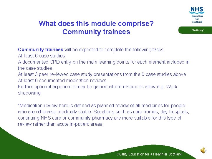 What does this module comprise? Community trainees will be expected to complete the following