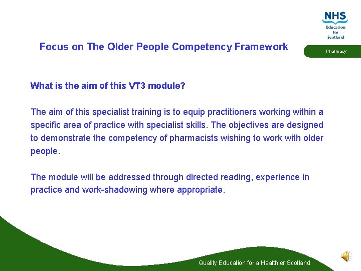 Focus on The Older People Competency Framework What is the aim of this VT