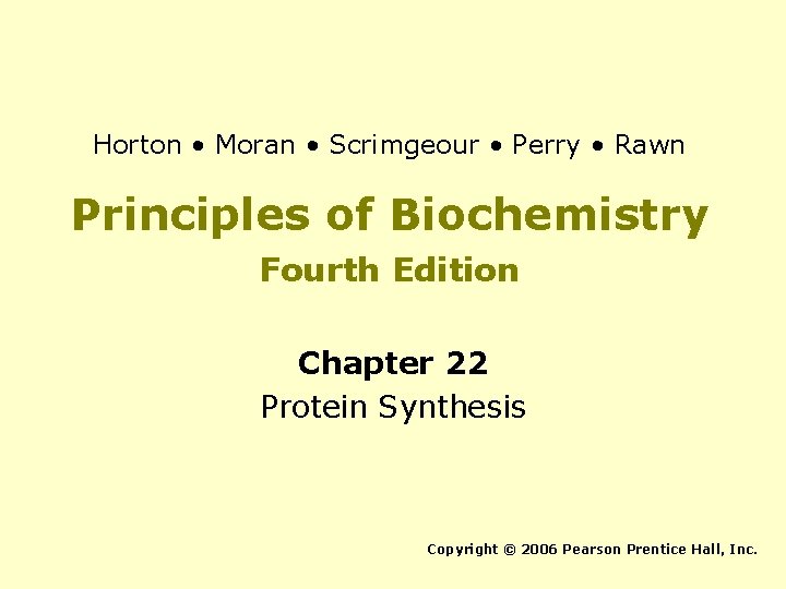 Horton • Moran • Scrimgeour • Perry • Rawn Principles of Biochemistry Fourth Edition