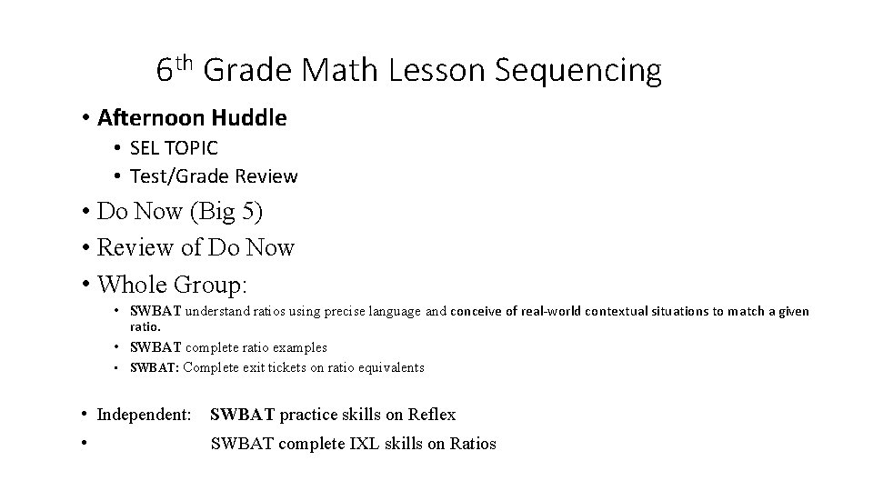 6 th Grade Math Lesson Sequencing • Afternoon Huddle • SEL TOPIC • Test/Grade