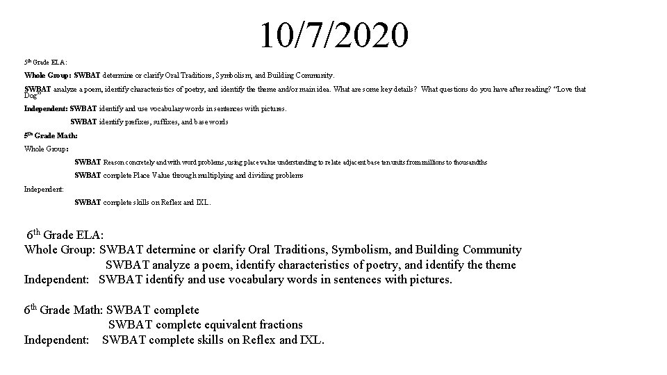 10/7/2020 5 th Grade ELA: Whole Group: SWBAT determine or clarify Oral Traditions, Symbolism,