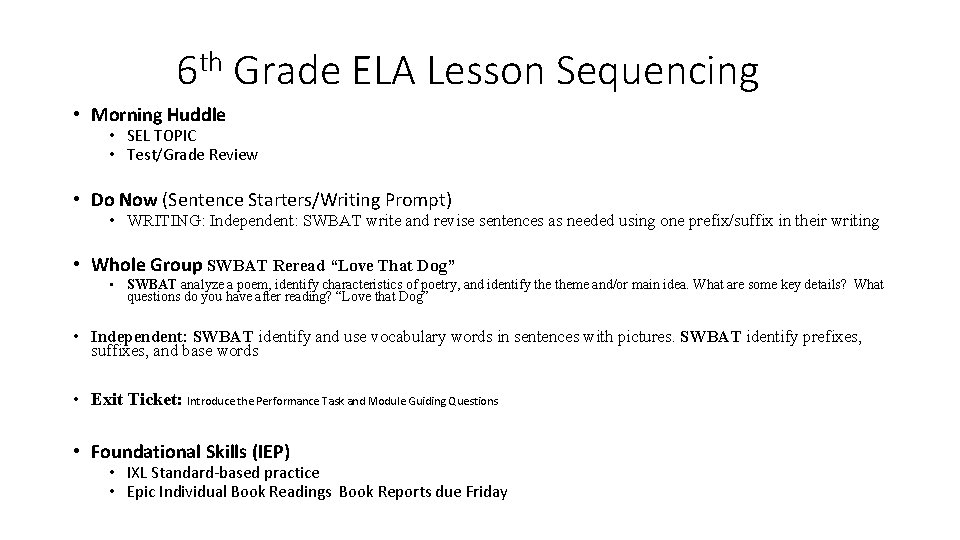 th 6 Grade ELA Lesson Sequencing • Morning Huddle • SEL TOPIC • Test/Grade