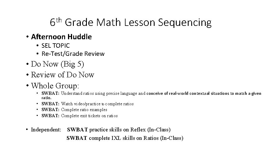 6 th Grade Math Lesson Sequencing • Afternoon Huddle • SEL TOPIC • Re-Test/Grade