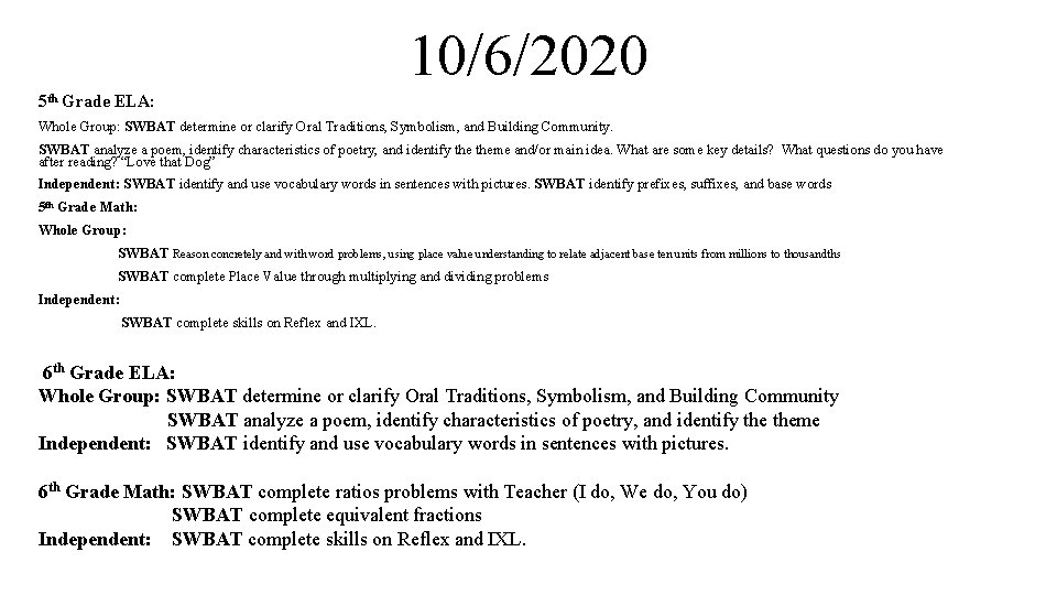 10/6/2020 5 th Grade ELA: Whole Group: SWBAT determine or clarify Oral Traditions, Symbolism,