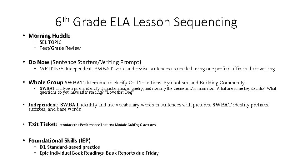 th 6 Grade ELA Lesson Sequencing • Morning Huddle • SEL TOPIC • Test/Grade